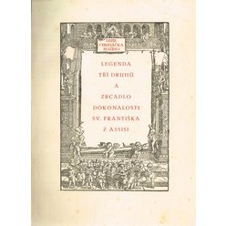 Legenda tří druhů a zrcadlo dokonalosti sv. Františka z Assisi