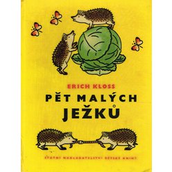 Erich Kloss - Pět malých ježků