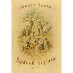 Franta Župan - Pepánek nezdara