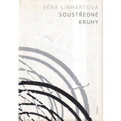 Věra Linhartová - Soustředné kruhy