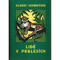 Albert Schweitzer - Lidé v pralesích