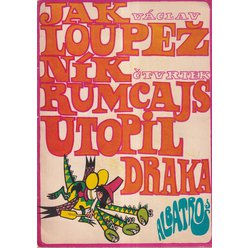 Václav Čtvrtek - Jak loupežník Rumcajs utopil draka