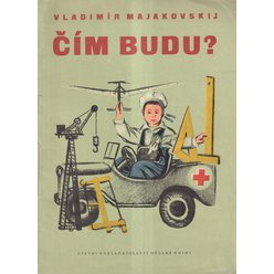 Vladimír Majakovskij - Čím budu ?