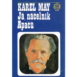 Karel May - Já, náčelník apačů
