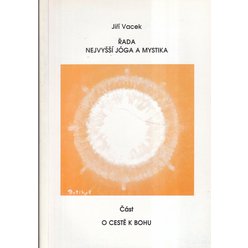 Jiří Vacek - Řada nejvyšší jóga a mystika - O cestě k Bohu