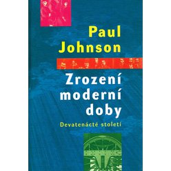 Paul Johnson - Zrození moderní doby