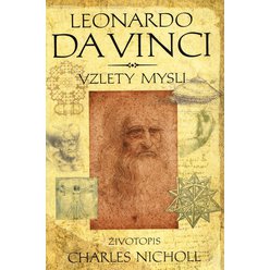 Charles Nicholl - Leonardo da Vinci: Vzlety mysli