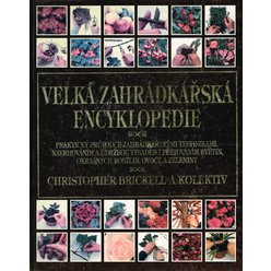 Christopher Brickell a kol. Velká zahrádkářská encyklopedie