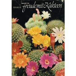 Walther Haage - Freude mit Kakteen