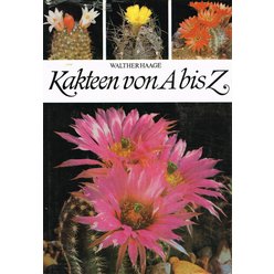 Walther Haage - Kakteen von A bis Z