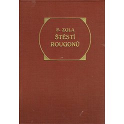 Emil Zola - Štěstí Rougonů