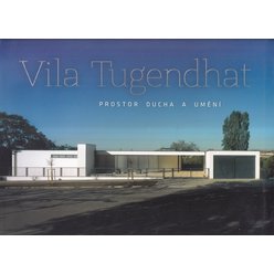 Jan Sedlák - Vila Tugendhat Prostor ducha a umění