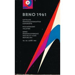 Brno 1961 - Katalog Československých exponátů mezinárodní veletrh Brno 1961