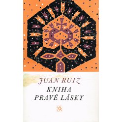 Juan Ruiz - Kniha pravé lásky