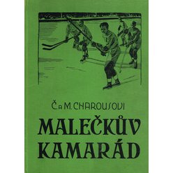 Č. Charous - M. Charousová - Malečkův kamarád
