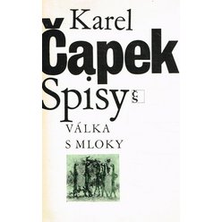 Karel Čapek - Spisy: Válka s mloky