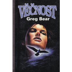 Greg Bear - Věčnost