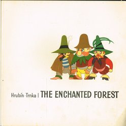 Hrubín Trnka - The Enchanted Forest