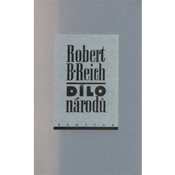 Robert B. Reich - Dílo národů