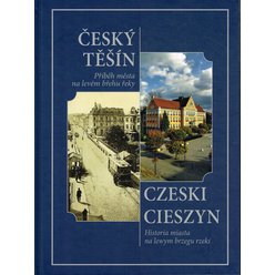 Český Těšín: Příběh města na levém břehu řeky