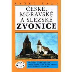Karel Kuča - České, moravské a slezské zvonice