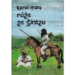 Karel May - Růže ze Šírázu