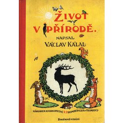 Václav Kálal - Život v přírodě u nás a v cizině