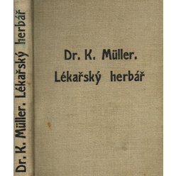 Dr. Karel Müller - Moderní lékařský herbář květeny ČSR (1932)