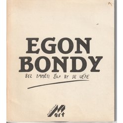 SP Egon Bondy - Bez paměti se žilo lépe