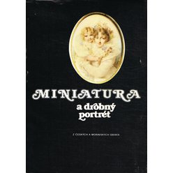 Miniatura a drobně portréty z českých a moravských sbírek