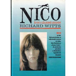 Richard Witts - Nico - Život a lži jedné legendy