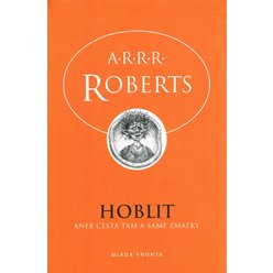 A.R.R.R. Roberts - Hoblit aneb cesta tam a samé zmatky