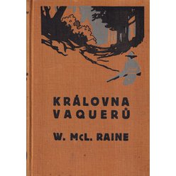 William MacLeod Raine - Královna Vaquerů