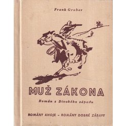 Frank Gruber - Muž zákona - Román z Divokého západu