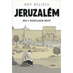 Guy Delisle - Jeruzalém - Rok v rozděleném městě