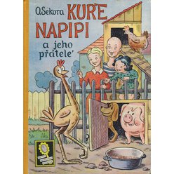 Ondřej Sekora - Kuře Napipi a jeho přátelé