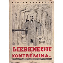 Václav Hlaváček - Liebknecht a Kontremina (obálka Ot. Mrkvička)