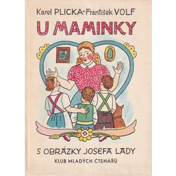 Karel Plicka, František Volf - U maminky