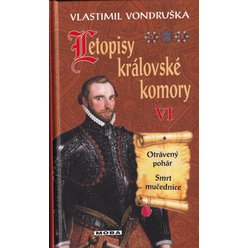 Vlastimil Vondruška - Letopisy královské komory VI.