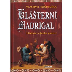 Vlastimil Vondruška - Klášterní madrigal - Historie jednoho panství