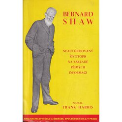 Frank Harris - Bernard Shaw - Neautorizovaný životopis