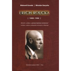 Blahomil Gruda, Miroslav Starycha - Erich Roučka 1888-1986