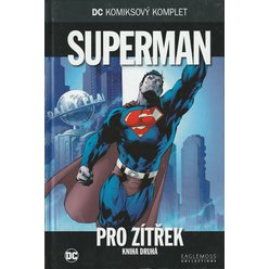 DC Komiksový komplet sv. 10 - Superman - Pro zítřek - kniha druhá