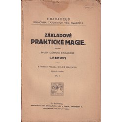 Gérard Encausse (Papus) - Základové praktické magie - díl I.