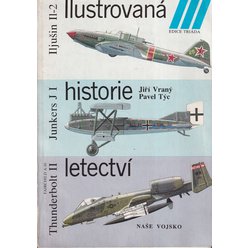 Jiří Vraný, Pavel Týc - Ilustrovaná historie letectví - Iljušin Il-2, Junkers JI, Thunderbolt II