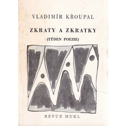Vladimír Křoupal - Zkratky a zkratky (týden poezie)