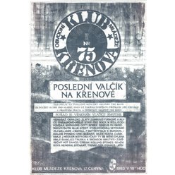 Divadelní a hudební plaklát A1 - Klub Křenová No. 75 - Poslední valčík na Křenové