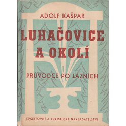 Luhačovicea a okolí - Průvodce po lázních
