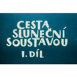 Pohádka do promítačky - Cesta sluneční soustavou (I a II. díl) - Film + text