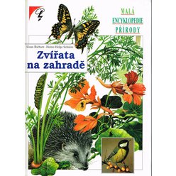 Malá encyklopedie přírody - Zvířata na zahradě